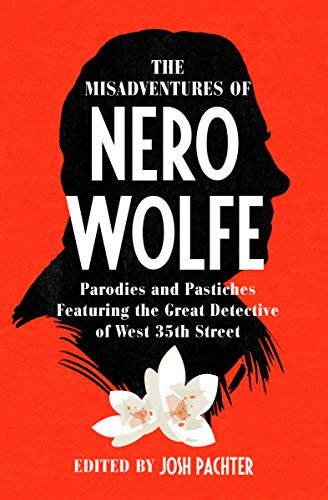 Cover art for "The Misadventures of Nero Wolfe: Parodies and Pastiches Featuring the Great Detective of West 35th Street edited by Josh Pachter" Feature a red background with a black profile of Nero Wolfe and a white orchid blooming at the bottom.